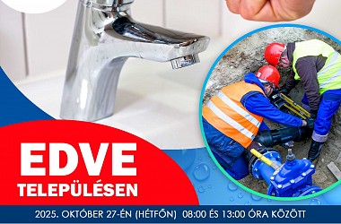 IVÓVÍZELLÁTÁS SZÜNETEL: Edve településen