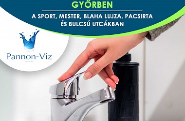 IVÓVÍZELLÁTÁS SZÜNETEL: Győrben a Sport utca környékén