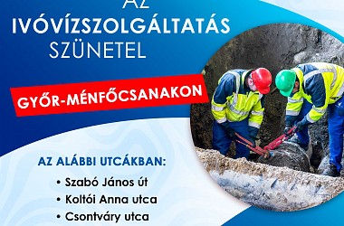 IVÓVÍZELLÁTÁS SZÜNETEL: Győr-Ménfőcsanakon