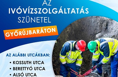 IVÓVÍZELLÁTÁS SZÜNETEL: Győrújbaráton