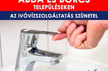 IVÓVÍZELLÁTÁS SZÜNETEL: Abda és Börcs településeken