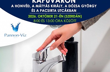 IVÓVÍZELLÁTÁS SZÜNETEL: Kapuváron a Honvéd, a Mátyás király, a Dózsa György és a Pacsirta utcákban